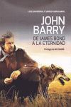 JOHN BARRY DE JAMES BOND A LA ETERNIDAD