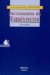 DICCIONARIO DE EQUIVOCOS (DEFINICIONES,EXPRESIONES,FRASES Y LOCUCIONES