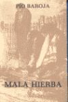 MALA HIERBA (LA LUCHA POR LA VIDA, 2)