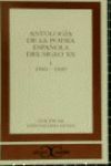 ANTOLOGIA DE LA POESIA ESPAÑOLA DEL SIGLO XX (I). 1900-1939