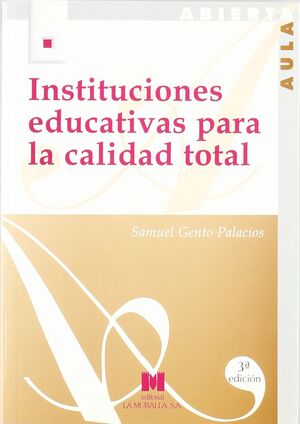 INSTITUCIONES EDUCATIVAS PARA LA CALIDAD TOTAL: (CONFIGURACIÓN DE UN MODELO ORGA