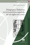 PEDAGOGIA Y DIDACTICA EN LA LINGÜISTICA ESPAÑOLA DE LOS SIGLOS XVI XVII