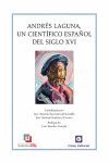 ANDRES LAGUNA UN CIENTIFICO ESPAÑOL DEL SIGLO XVI
