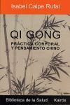 QI GONG. PRACTICA CORPORAL Y PENSAMIENTO CHINO