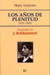 AÑOS DE PLENITUD,LOS 1929-1980 BIOGRAFIA DE KRISHNAMURTI