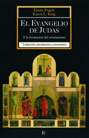 EL EVANGELIO DE JUDAS Y LA FORMACIÓN DEL CRISTIANISMO