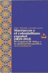 MARRUECOS Y EL COLONIALISMO ESPAÑOL 1859-1912 DEL AGUERRA DE AFRICA A