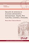 EJECUCIÓN DE SENTENCIAS EN EL PROCESO ADMINISTRATIVO IBEROAMERICANO (ESPAÑA, PERU, COSTA RICA, COLOMBIA Y VENEZUELA)