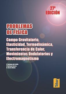 PROBLEMAS DE FÍSICA. CAMPO GRAVITATORIO, ELASTICIDAD, TERMODINÁMICA, TRANSFERENC