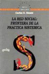 LA RED SOCIAL: FRONTERAS DE LA PRÁCTICA SISTÉMICA.FRONTERAS DE LA PRÁC