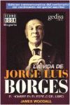 LA VIDA DE JORGE LUIS BORGES : EL HOMBRE EN EL ESPEJO DEL LIBRO
