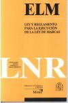 LEY Y REGLAMENTO DE MINAS PARA LA EJECUCIÓN DE LA LEY DE MARCAS