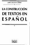 LA CONSTRUCCIÓN DEL TEXTO EN ESPAÑOL