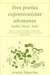 TRES POETAS EXPRESIONISTAS ALEMANES (HEYN, TRAKL, STADLER)