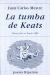 LA TUMBA DE KEATS (PREMIO JAEN POESIA 1999)