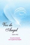 VOZ DE ANGEL  ENCUENTRA TU FELICIDAD CON LA AYUDA DE LOS ANGELES
