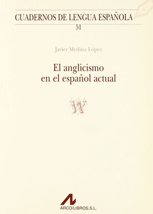 EL ANGLICISMO EN EL ESPAÑOL ACTUAL (W)