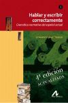 HABLAR Y ESCRIBIR CORRECTAMENTE TOMO I. GRAMATICA  NORMATIVA DEL ESPAÑOL ACTUAL. 4ª EDICION ACTUALIZADA