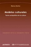 MODELOS CULTURALES. TEORIA SOCIOPOLITICA DE LA CULTURA