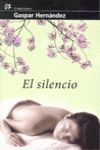 EL SILENCIO (PREMIO JOSEP PLA 2009)