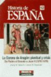LA CORONA DE ARAGON:PLENITUD Y CRISIS.DE PEDRO EL GRANDE A JUAN II