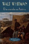 DÍAS CRUCIALES EN AMÉRICA: (DIARIO DE LA GUERRA DE SECESIÓN, 1862-1865