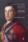 LA GUERRA DEL INGLÉS EN ESPAÑA (1808 - 1814). LA HISTORIA COMO CAMPO DE BATALLA