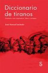 DICCIONARIO DE TIRANOS. DICTADORES, REYES, EMPERADORES, LIDERES Y CONCEPTOS