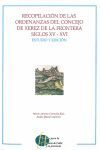RECOPILACION DE LAS ORDENANZAS DEL CONCEJO DE XEREZ DE LA FRA. XV-XVI
