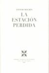 ESTACION PERDIDA ,LA  PREMIO ANDALUZ DE POESIA