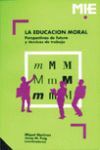 LA EDUCACIÓN MORAL: PERSPECTIVAS DE FUTURO Y TÉCNICAS DE TRABAJO