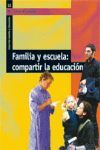 FAMILIA Y ESCUELA. COMPARTIR LA EDUCACION