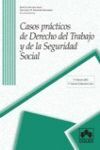 CASAS PRÁCTICAS DE DERECHO DEL TRABAJO Y SEGURIDAD SOCIAL