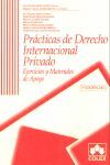 PRACTICAS DE DERECHO INTERNACIONAL PRIVADO 3ª ED. 2003