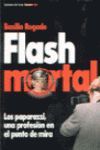 FLASH MORTAL ( LOS PAPARAZZI )