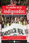 LA REBELIÓN DE LOS INDIGNADOS. MOVIMIENTO 15M: DEMOCRACIA REAL, ¡YA!