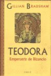 TEODORA. EMPERATRIZ DE BIZANCIO