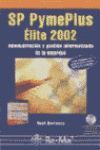 SP PYMEPLUS ELITE 2002 ADMINISTRACION Y GESTION INFORMATIZADA EMPRESA