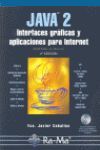 JAVA 2 INTERFACES GRAFICAS APLICACIONES INTERNET 2ª+CD