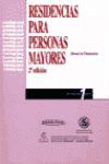 RESIDENCIAS PARA PERSONAS MAYORES ( 2º ED. ) MANUAL DE ORIENTACION