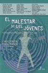EL MALESTAR DE LOS JOVENES - CONTEXTOS, RAICES Y EXPERIENCIAS