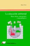 LA EDUCACION AMBIENTAL. BASES ETICAS, CONCEPTUALES Y METODOLOGICAS