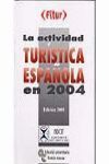 ACTIVIDAD TURISTICA ESPAÑOLA EN 2004,LA