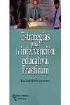 ESTRATEGIAS PARA LA INTERVENCION EDUCATIVA. PRACTICUM