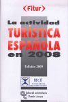 ACTIVIDAD TURISTICA ESPAÑOLA EN 2008.EDI.2009