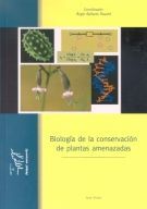 BIOLOGÍA DE LA CONSERVACIÓN DE PLANTAS AMENAZADAS