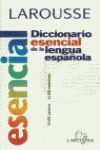 DICCIONARIO LAROUSSE ESENCIAL DE LENGUA ESPAÑOLA (NORMATIVA CH Y LL)