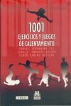 1001 EJERCICIOS Y JUEGOS DE CALENTAMIENTO