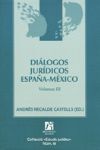 DIÁLOGOS JURÍDICOS ESPAÑA-MÉXICO. III.