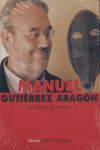 MANUEL GUTIERREZ ARAGON: LAS FABULAS DEL CRONISTA